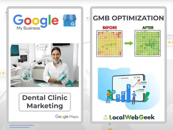 Marketing des cliniques dentaires Optimisation GMB Local Web Geek - Expert en marketing numérique et optimisation GMB pour les cliniques dentaires