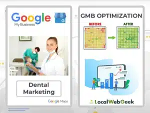Dental Marketing GMB Optimization Local Web Geek - Specializing in Google My Business Optimization for Enhanced Dental Practice Marketing